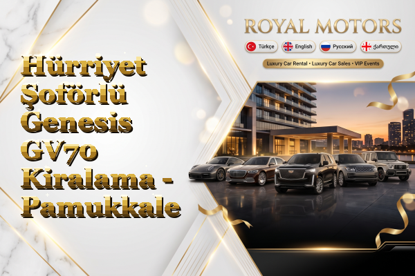 Hürriyet Şoförlü Genesis GV70 Kiralama - Pamukkale