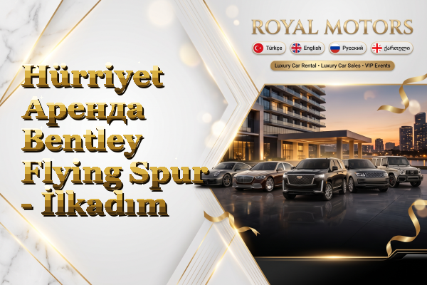 Hürriyet Аренда Bentley Flying Spur - İlkadım