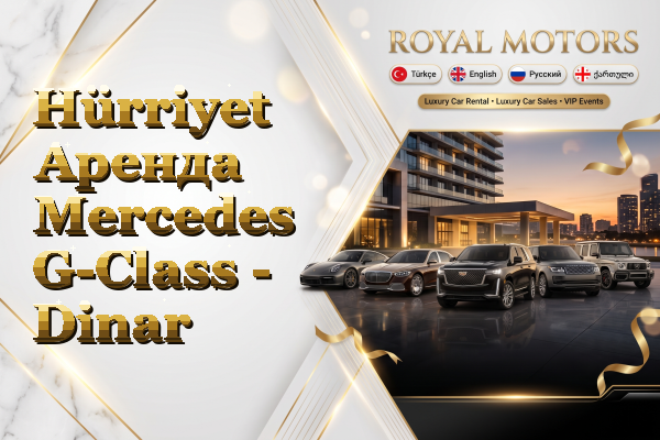 Hürriyet Аренда Mercedes G-Class - Dinar