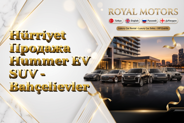 Hürriyet Продажа Hummer EV SUV - Bahçelievler