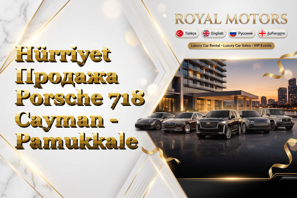 Hürriyet Продажа Porsche 718 Cayman - Pamukkale