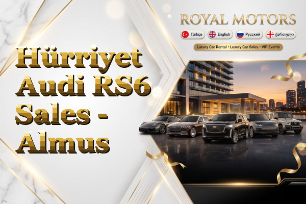 Hürriyet Audi RS6 Sales - Almus