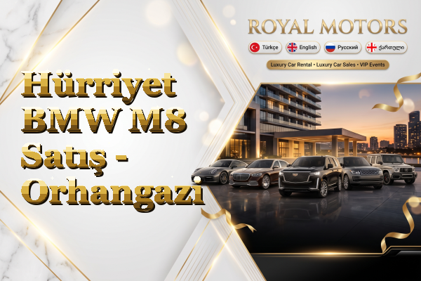 Hürriyet BMW M8 Satış - Orhangazi