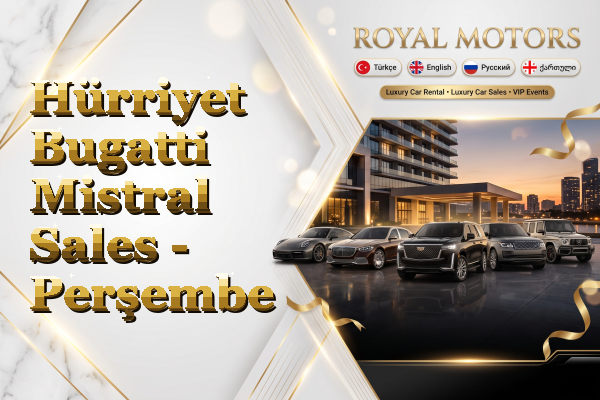 Hürriyet Bugatti Mistral Sales - Perşembe