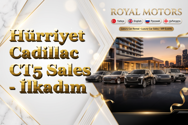 Hürriyet Cadillac CT5 Sales - İlkadım