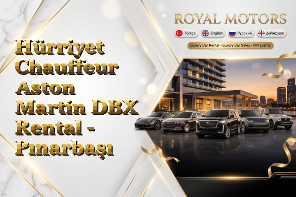 Hürriyet Chauffeur Aston Martin DBX Rental - Pınarbaşı