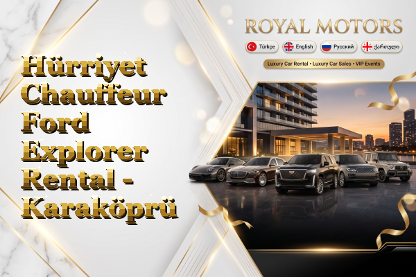 Hürriyet Chauffeur Ford Explorer Rental - Karaköprü