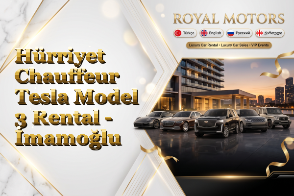 Hürriyet Chauffeur Tesla Model 3 Rental - İmamoğlu