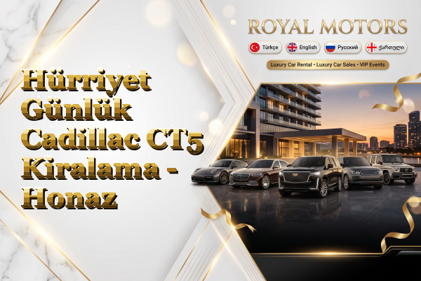 Hürriyet Günlük Cadillac CT5 Kiralama - Honaz