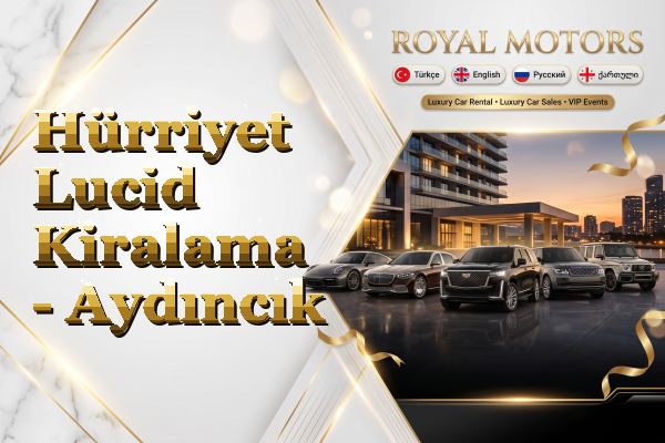 Hürriyet Lucid Kiralama - Aydıncık