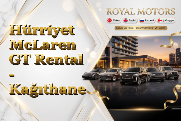 Hürriyet McLaren GT Rental - Kağıthane