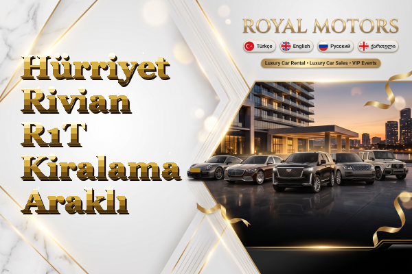 Hürriyet Rivian R1T Kiralama - Araklı