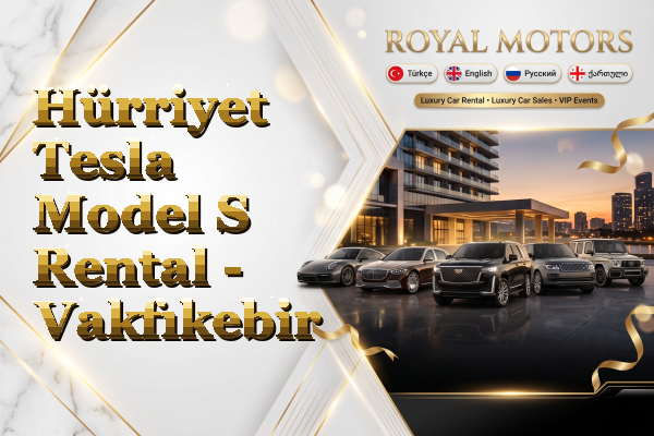 Hürriyet Tesla Model S Rental - Vakfıkebir