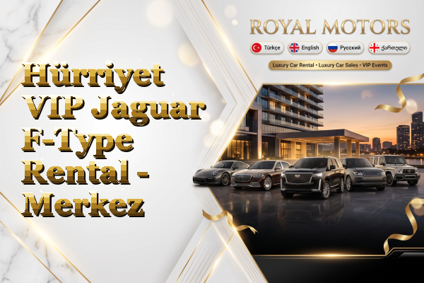 Hürriyet VIP Jaguar F-Type Rental - Merkez
