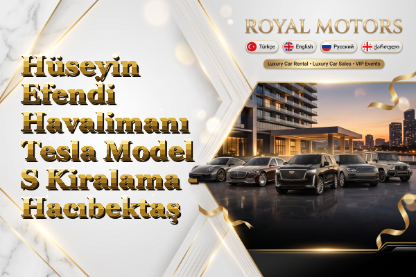 Hüseyin Efendi Havalimanı Tesla Model S Kiralama - Hacıbektaş