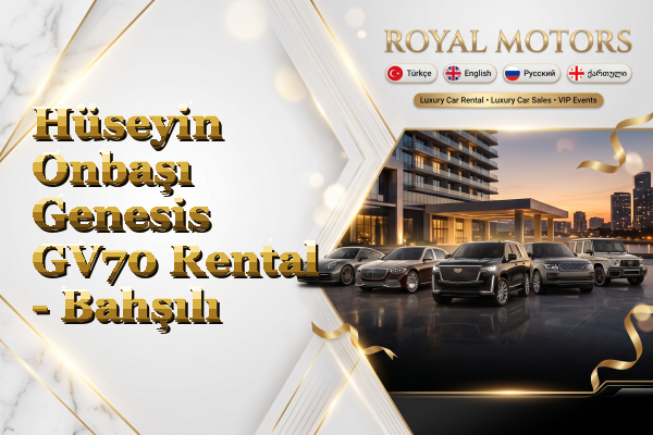 Hüseyin Onbaşı Genesis GV70 Rental - Bahşılı