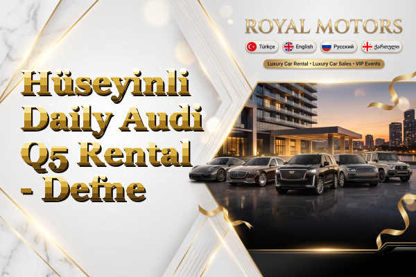 Hüseyinli Daily Audi Q5 Rental - Defne