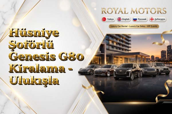 Hüsniye Şoförlü Genesis G80 Kiralama - Ulukışla
