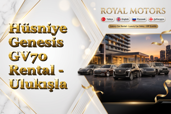 Hüsniye Genesis GV70 Rental - Ulukışla