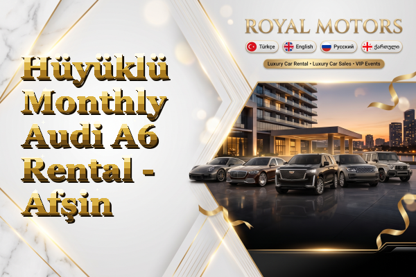 Hüyüklü Monthly Audi A6 Rental - Afşin