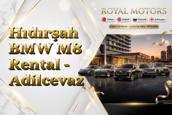 Hıdırşah BMW M8 Rental - Adilcevaz