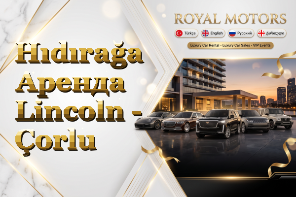 Hıdırağa Аренда Lincoln - Çorlu
