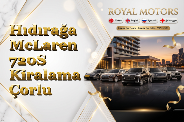 Hıdırağa McLaren 720S Kiralama - Çorlu