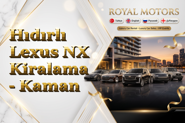 Hıdırlı Lexus NX Kiralama - Kaman