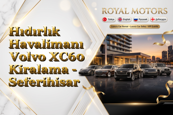 Hıdırlık Havalimanı Volvo XC60 Kiralama - Seferihisar