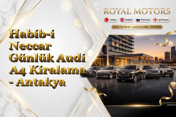 Habib-i Neccar Günlük Audi A4 Kiralama - Antakya