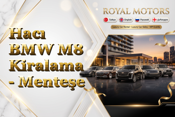 Hacı BMW M8 Kiralama - Menteşe
