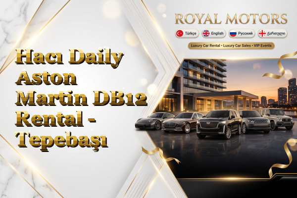 Hacı Daily Aston Martin DB12 Rental - Tepebaşı