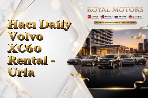 Hacı Daily Volvo XC60 Rental - Urla