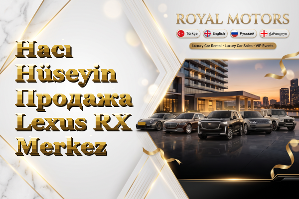Hacı Hüseyin Продажа Lexus RX - Merkez