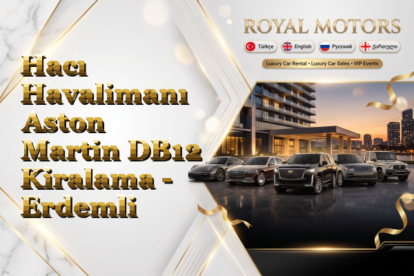 Hacı Havalimanı Aston Martin DB12 Kiralama - Erdemli