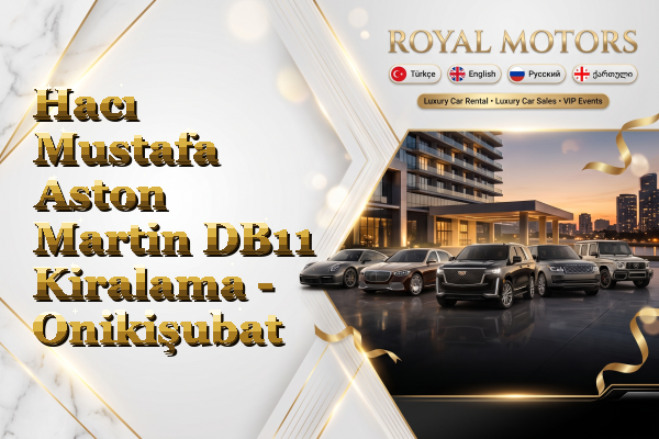 Hacı Mustafa Aston Martin DB11 Kiralama - Onikişubat