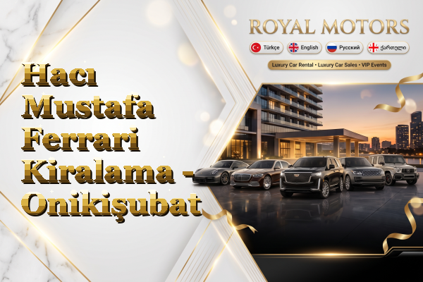 Hacı Mustafa Ferrari Kiralama - Onikişubat