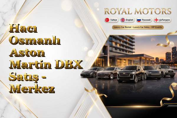 Hacı Osmanlı Aston Martin DBX Satış - Merkez