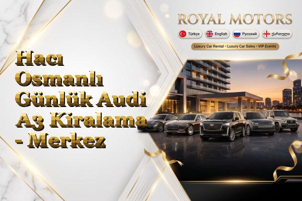 Hacı Osmanlı Günlük Audi A3 Kiralama - Merkez