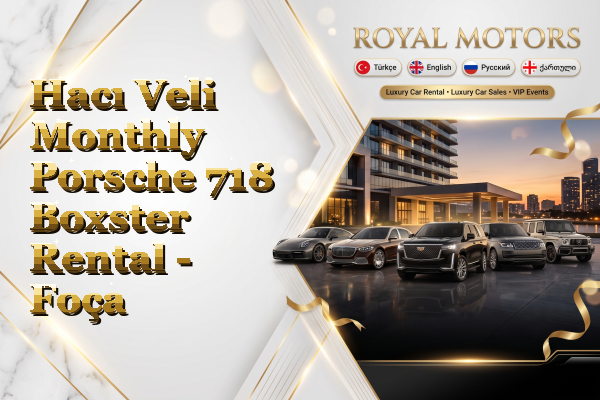 Hacı Veli Monthly Porsche 718 Boxster Rental - Foça