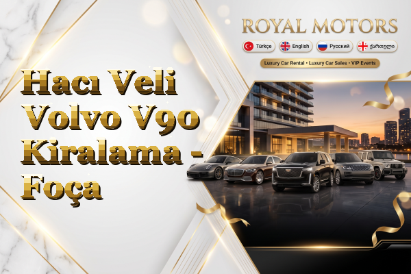 Hacı Veli Volvo V90 Kiralama - Foça