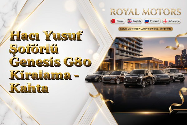 Hacı Yusuf Şoförlü Genesis G80 Kiralama - Kahta