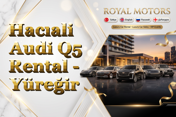 Hacıali Audi Q5 Rental - Yüreğir
