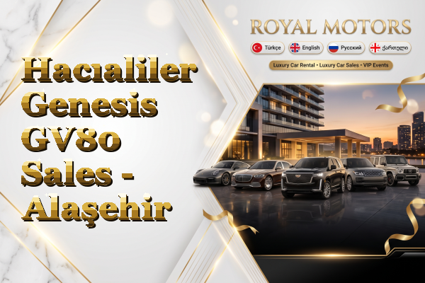 Hacıaliler Genesis GV80 Sales - Alaşehir