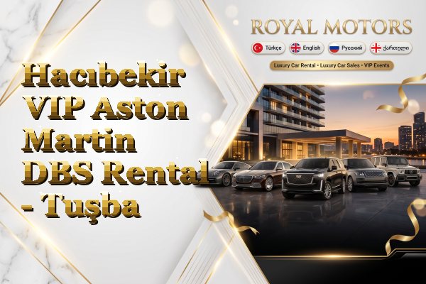 Hacıbekir VIP Aston Martin DBS Rental - Tuşba