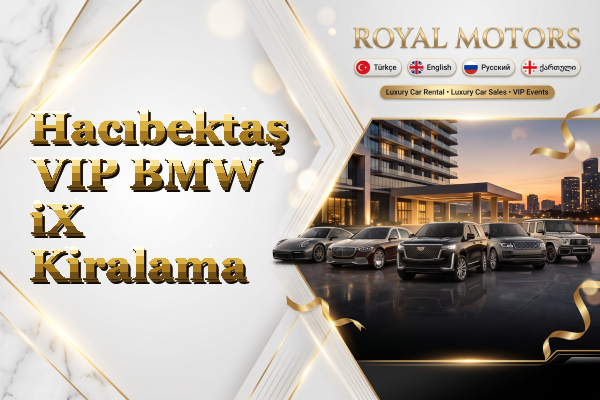 Hacıbektaş VIP BMW iX Kiralama