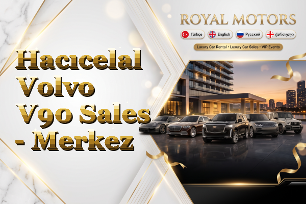 Hacıcelal Volvo V90 Sales - Merkez
