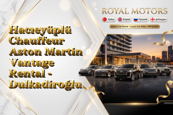 Hacıeyüplü Chauffeur Aston Martin Vantage Rental - Dulkadiroğlu