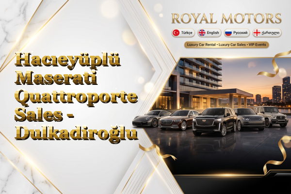 Hacıeyüplü Maserati Quattroporte Sales - Dulkadiroğlu
