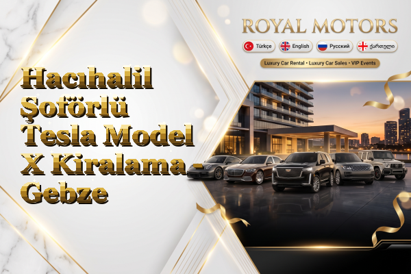 Hacıhalil Şoförlü Tesla Model X Kiralama - Gebze